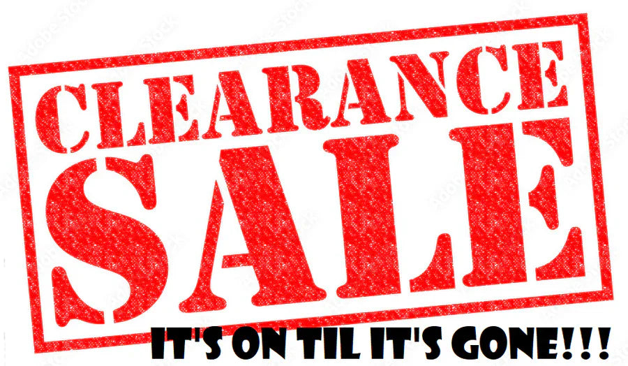 CLEARANCE SALE!!!